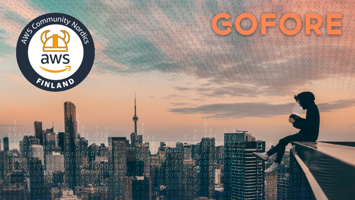 AWS Finland October Meetup - Sponsored by Gofore
