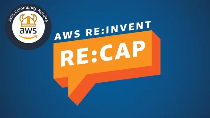 Re:Invent Re:cap 2021 - AWS Finland Online Meetup