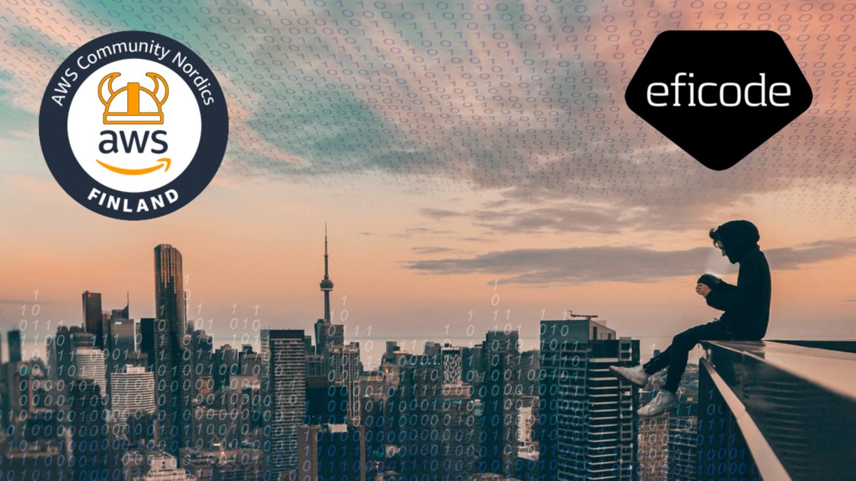 AWS Finland October Meetup - sponsored by Eficode